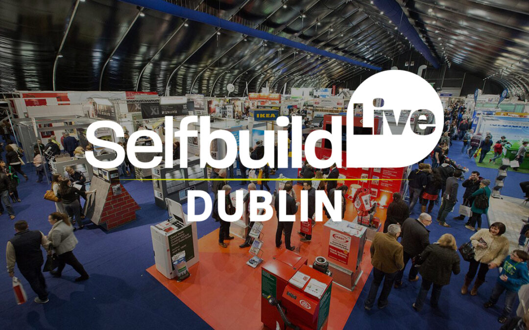 We’re Speaking and Exhibiting at SelfBuild Dublin This Weekend!